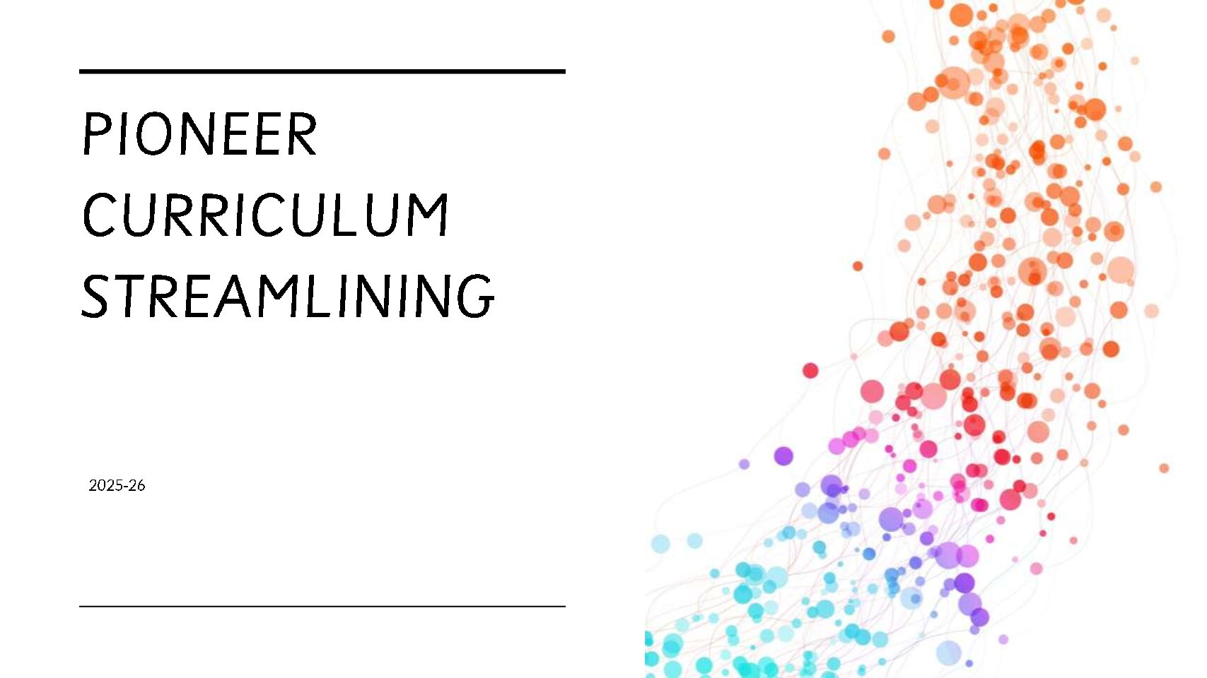 Pioneer Curriculum streamlining